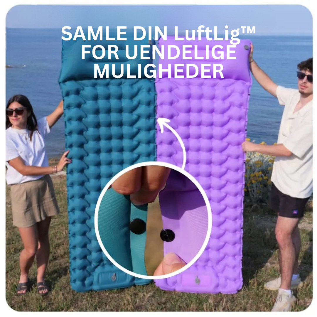 LuftLig™ - Oppustet komfort på få sekunder